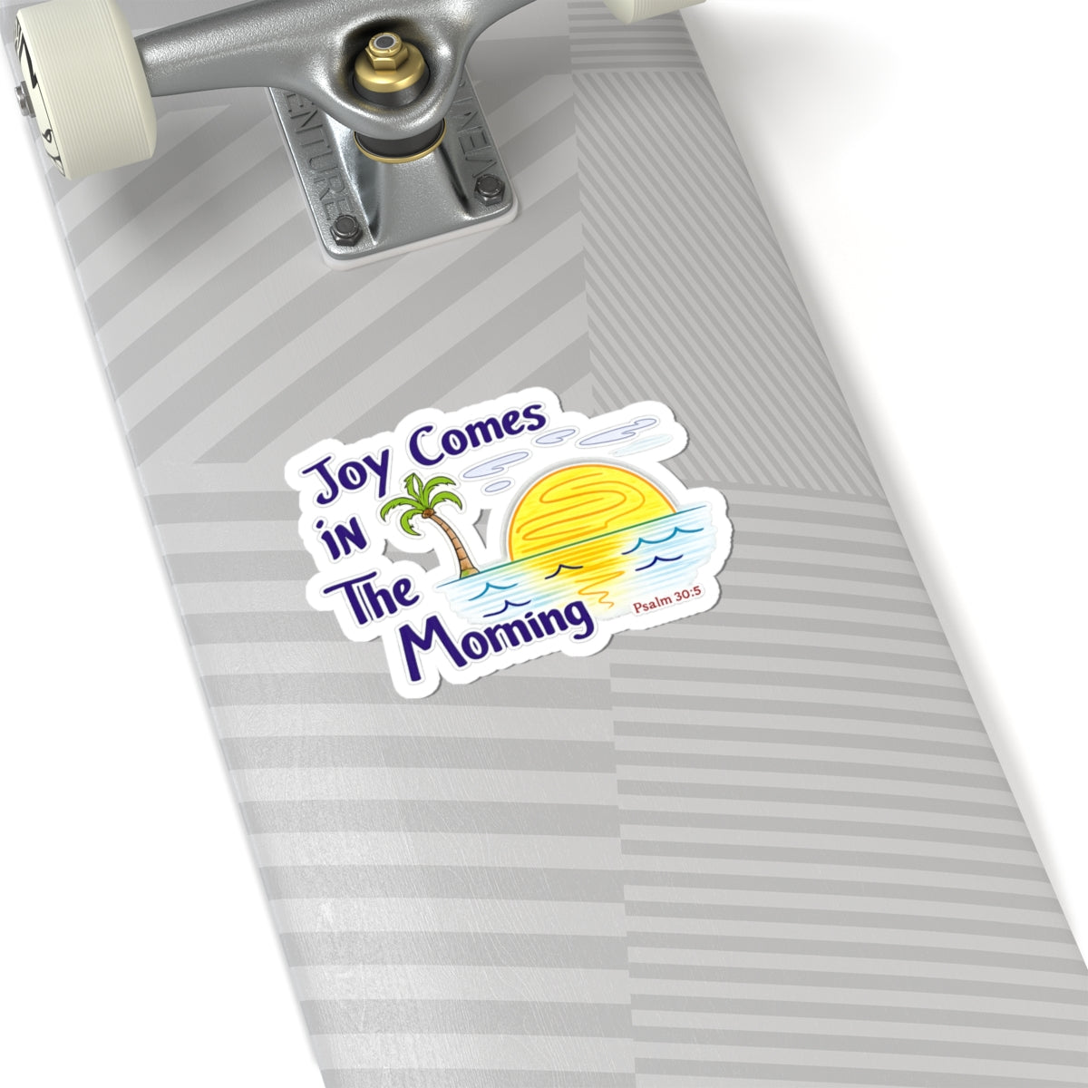 Joy Comes in the Morning Vinyl Sticker